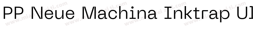 PP Neue Machina Inktrap Ultrabold字体转换